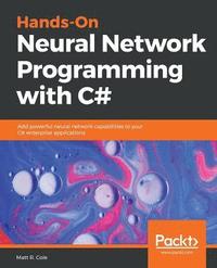 bokomslag Hands-On Neural Network Programming with C#