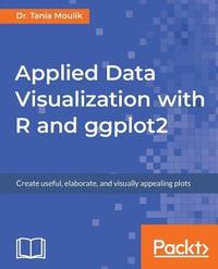 bokomslag Applied Data Visualization with R and ggplot2