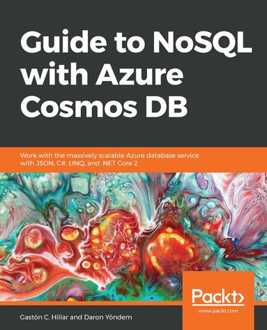 Gastón C. Hillar, Daron Yöndem - Guide to NoSQL with Azure Cosmos DB, Häftad