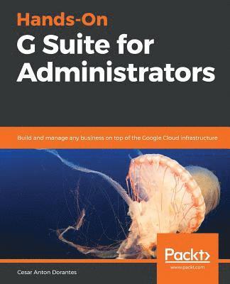 Hands-On G Suite for Administrators 1