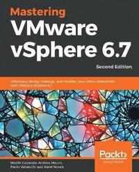 bokomslag Mastering VMware vSphere 6.7