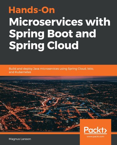 Magnus Larsson - Hands-On Microservices with Spring Boot and Spring Cloud, Häftad