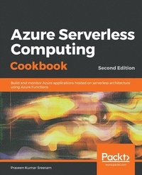 bokomslag Azure Serverless Computing Cookbook