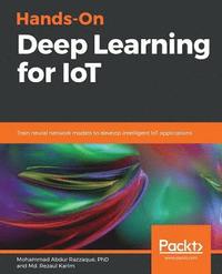 bokomslag Hands-On Deep Learning for IoT