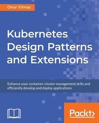 bokomslag Kubernetes Design Patterns and Extensions
