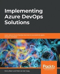 bokomslag Implementing Azure DevOps Solutions