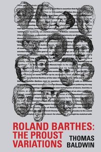 bokomslag Roland Barthes: The Proust Variations