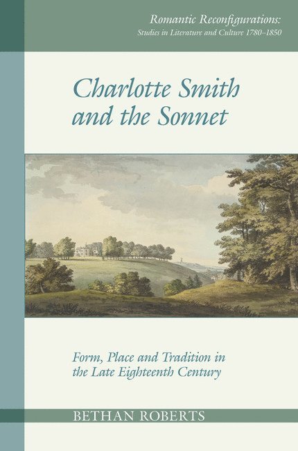 Bethan Roberts - Charlotte Smith and the Sonnet, Häftad