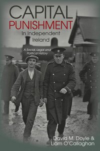 bokomslag Capital Punishment in Independent Ireland