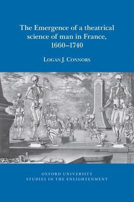Emergence of a theatrical science of man in France, 1660–1740