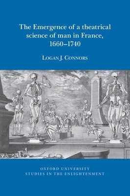 The Emergence of a theatrical science of man in France, 16601740 1