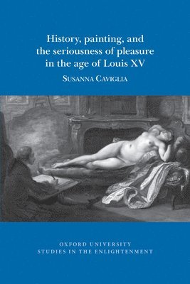 History, painting, and the seriousness of pleasure in the age of Louis XV 1