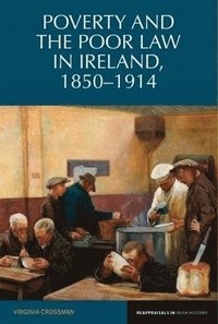 bokomslag Poverty and the Poor Law in Ireland, 18501914