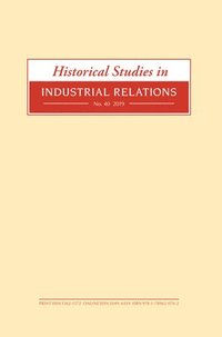 bokomslag Historical Studies in Industrial Relations, Volume 40 2019
