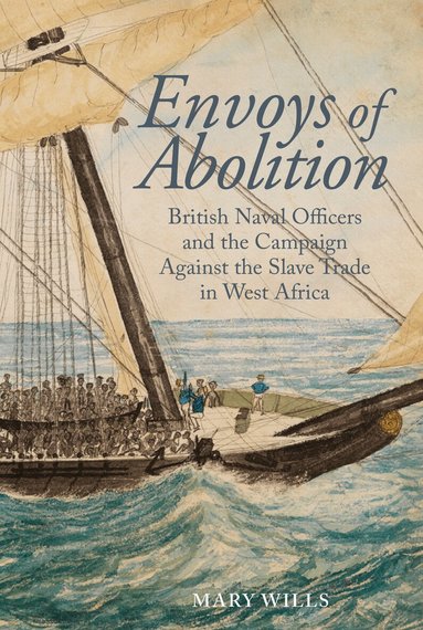 Mary Wills - Envoys of Abolition, Inbunden