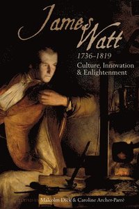 bokomslag James Watt (1736-1819)