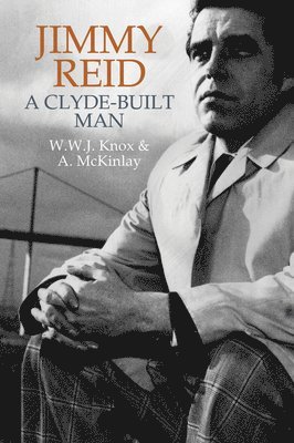 W.W.J. Knox, A. McKinlay, W. W. J. Knox - Jimmy Reid, Inbunden