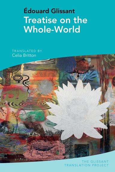 Celia Britton - Treatise on the Whole-World, Inbunden