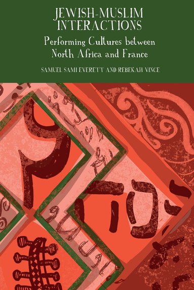 Samuel Sami Everett, Rebekah Vince - Jewish–Muslim Interactions, Inbunden