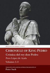 bokomslag Chronicle of King Pedro Volumes 1 - 3