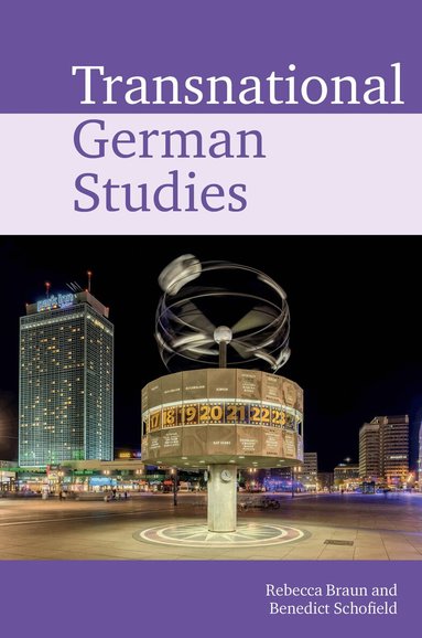 Rebecca Braun, Benedict Schofield - Transnational German Studies, Häftad