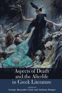 bokomslag Aspects of Death and the Afterlife in Greek Literature
