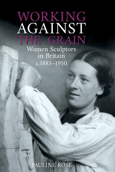 Pauline Rose - Working Against the Grain, Inbunden