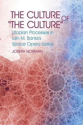 Joseph S. Norman - Culture of "The Culture", Inbunden