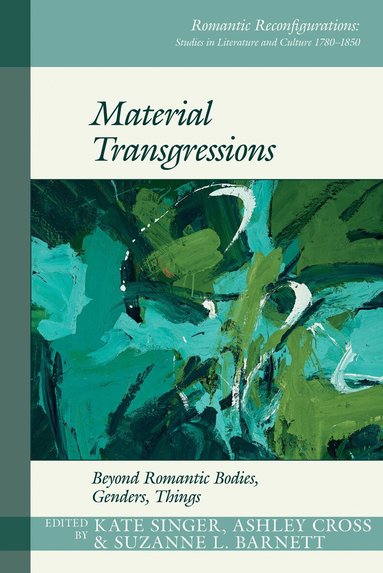 Kate Singer, Ashley Cross, Suzanne L. Barnett - Material Transgressions, Inbunden