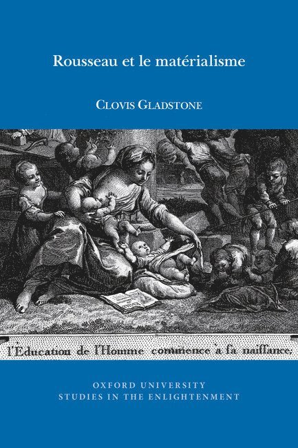 Clovis Gladstone - Rousseau et le matérialisme, Häftad
