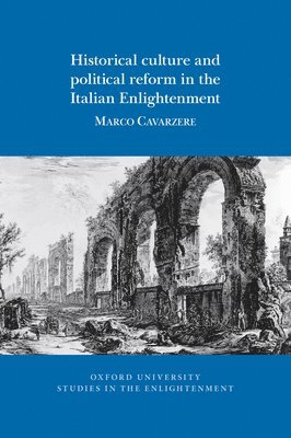bokomslag Historical culture and political reform in the Italian Enlightenment