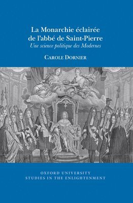 Carole Dornier - La Monarchie éclairée de l’abbé de Saint-Pierre, Häftad