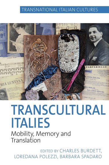 Charles Burdett, Loredana Polezzi, Barbara Spadaro - Transcultural Italies, Inbunden