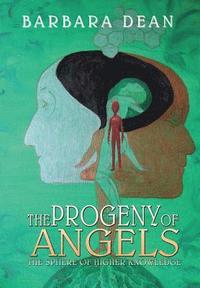 bokomslag The Progeny of Angels - Book 3  The Sphere of Higher Knowledge