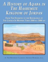 bokomslag A History of Aqaba in  The Hashemite  Kingdom of Jordan