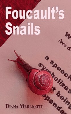 Diana Medlicott - Foucault's Snails, Häftad