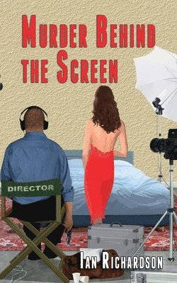 Ian Richardson - Murder Behind the Screen, Häftad