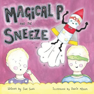 Sue Scott - Magical P and the Sneeze, Häftad