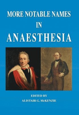 More notable names in anaesthesia 1