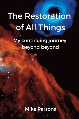 Mike Parsons - restoration of all things, Häftad