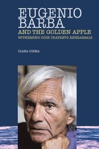 bokomslag Eugenio Barba and the Golden Apple
