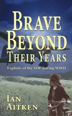 bokomslag Brave Beyond Their Years