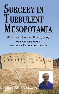 bokomslag Surgery in Turbulent Mesopotamia