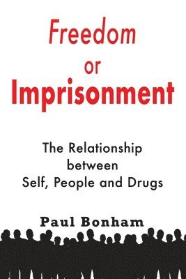 Paul Bonham - Freedom or Imprisonment, Häftad