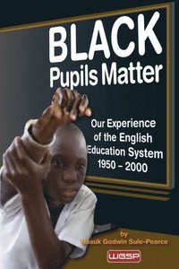 bokomslag Black Pupils Matter