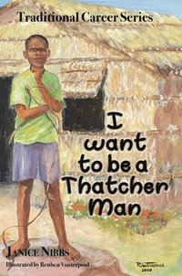 bokomslag I want to be a thatcher man