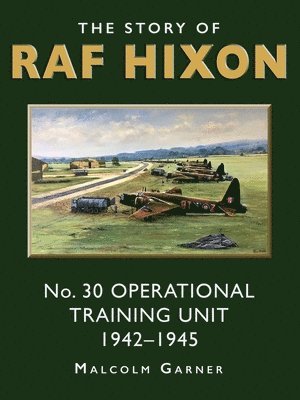 The Story of RAF Hixon 1