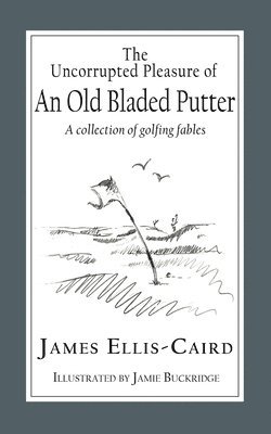 The Uncorrupted Pleasure Of An Old Bladed Putter 1
