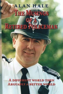 bokomslag Musings of a Retired Policeman