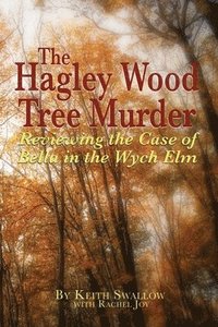bokomslag The Hagley Wood Tree Murder